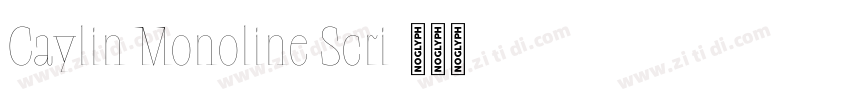 Caylin Monoline Scri字体转换 Caylin Monoline Scri字体转换